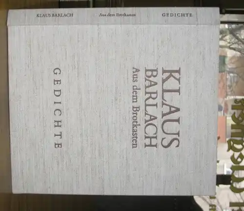 Barlach, Klaus und Ernst / Ull Eisel (Hrsg): Klaus Barlach: Aus dem Brotkasten. Gedichte. Mit einem Original-Holzschnitt von Ernst Barlach. 