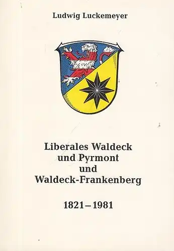 Liberales Waldeck und Pyrmont und Waldeck - Frankenberg.  1821 - 1981. Festschrift
