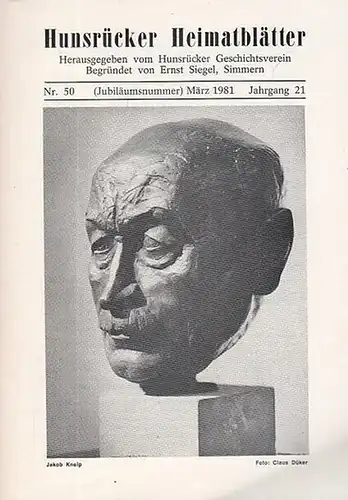 Hunsrück. - Geschichtsverein. - Ernst Siegel in Simmern (Begründer): Hunsrücker Heimatblätter. Nr. 50, März 1981, Jahrgang 21. Jubiläumsnummer. 