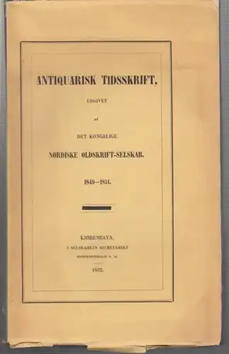 Antiquarisk tidsskrift. - Det kongelige Nordiske Oldskrift - Selskab: Antiquarisk tidsskrift. 1849 - 1951. 