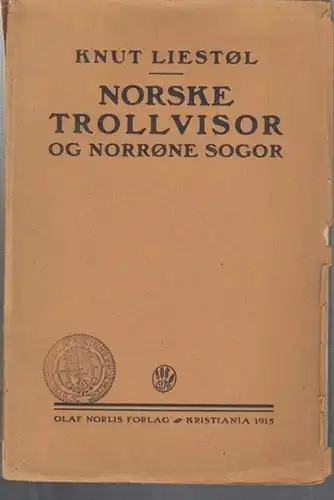 Liestol, Knut: Norske Trollvisor og norrone sogor. 