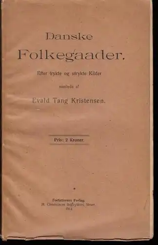Kristensen, Evald Tang: Danske Folkegaader. Efter trykte og utrykte Kilder. Samlede. 