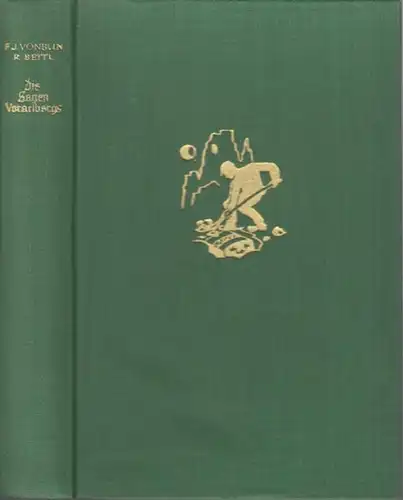 Vorarlberg. - Vonbun, Franz Josef: Die Sagen Vorarlbergs. Mit Beiträgen aus Liechtenstein. Auf Grund der Ausgabe von Hermann Sander (1889) neu bearbeitet und herausgegeben von...