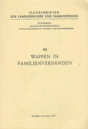 Hrsg.: Bund der Familienverbände / Zentralstelle für Personen- und Familiengeschichte: Flugschriften zur Familienkunde und Familienpflege. 