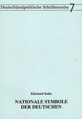 Kuhn, Ekkehard. - Hrsg.: Bund der Vertriebenen: Nationale Symbole der Deutschen (= Deutschlandpolitische Schriftenreihe, Band 7). Aus dem Inhalt: Vom ' Lied der Deutschen ' zur Nationalhymne / Das ' Lied der Deutschen ' nach dem Zweiten Weltkrieg / Schwar