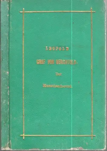 Pluskal, Frantisek Sales (1811 - 1901): Leopold Graf von Berchtold, der Menschenfreund. Mit Copien von Originalbriefen des Kaiser Ferdinand II., Erzherzog Leopold Wilhelm und der Kaiserin Maria Theresia. 