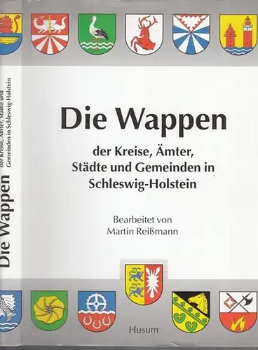 Reißmann, Martin: Die Wappen der Kreise, Ämter, Städte und Gemeinden in Schleswig - Holstein ( = Veröffentlichungen des schleswig - holsteinischen Landesarchivs, Band 49 ). 
