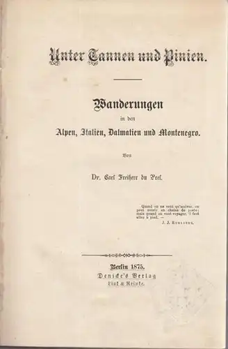 Du Prel, Carl: Unter Tannen und Pinien. Wanderungen in den Alpen, Italien, Dalmatien und Montenegro. 