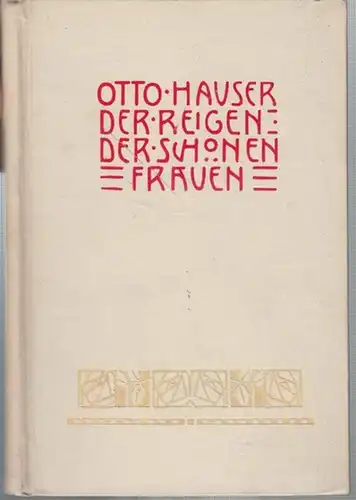 Hauser, Otto: Der Reigen der schönen Frauen. 
