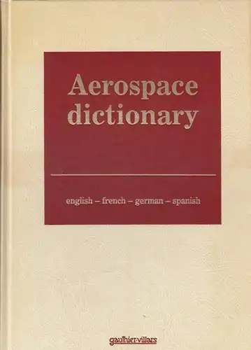 aerospatiale: Aerospace dictionary. English - french - german - spanish. 