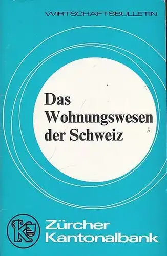 Berger, Fritz: Das Wohnungswesen der Schweiz (= WirtschaftsBulletin Nr. 8 ). 