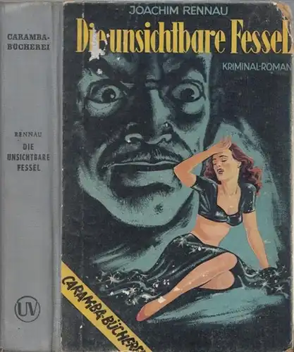 Rennau, Joachim: Die unsichtbare Fessel - Kriminalroman (= Caramba Bücherei). 