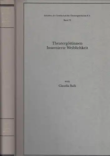 Balk, Claudia: Theatergöttinnen - Inszenierte Weiblichkeit. Clara Ziegler - Sarah Bernhardt - Eleonora Duse. (= Schriften der Gesellschaft für Theatergeschichte e.V., Band 72). 