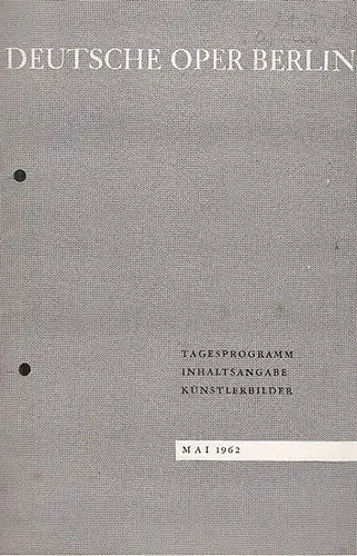 Deutsche Oper Berlin.   Richard Strauss.   Clemens Krauss: Programmheft. Mai 1962. Mit Besetzungsliste zu: Capriccio. Musikalische Leitung: Richard Kraus / Inszenierung: Wolf.. 