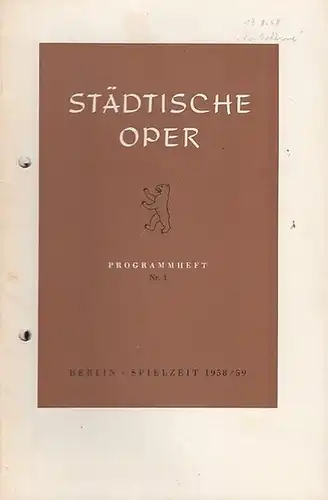 Städtische Oper Berlin. - Intendant Ebert, Carl. - Giacomo Puccini. - G. Giacosa und L. Illica. - Henry Murger: Programmheft Nr. 1. Spielzeit 1958 /...