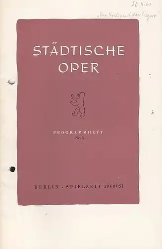 Städtische Oper Berlin. - Intendant Ebert, Carl. - Wolfgang Amadeus Mozart: Programmheft Nr. 8. Spielzeit 1960 / 1961. Mit Besetzungsliste zu: Die Hochzeit des Figaro...