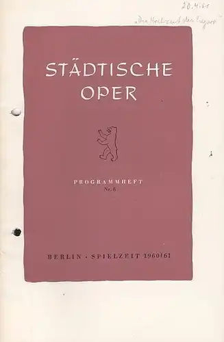 Städtische Oper Berlin.   Intendant Ebert, Carl.   Wolfgang Amadeus Mozart: Programmheft Nr. 8. Spielzeit 1960 / 1961. Mit Besetzungsliste zu: Die Hochzeit.. 