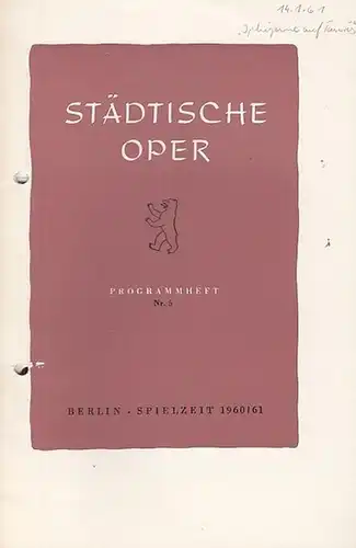 Städtische Oper Berlin.    Intendant Ebert, Carl.   Christoph Willibald Gluck: Programmheft Nr. 5. Spielzeit 1960 / 1961. Mit Besetzungsliste zu: Iphigenie.. 