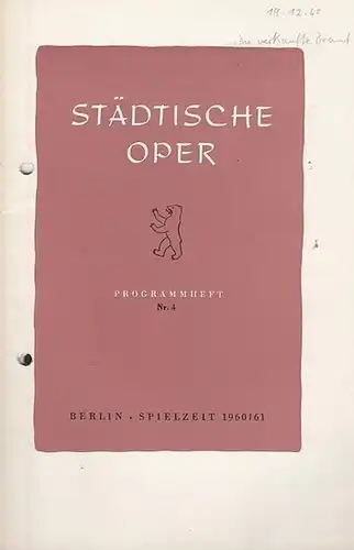 Städtische Oper Berlin.   Intendant Ebert, Carl.   Karel Sabina.   Friedrich Smetana: Programmheft Nr. 4. Spielzeit 1960 / 1961. Mit Besetzungsliste.. 