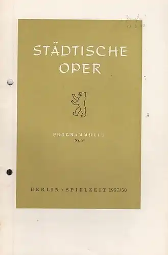 Städtische Oper Berlin.   Intendant Ebert, Carl.   Gabriele Preiss: Programmheft Nr. 9. Soielzeit 1957 / 1958. Mit Besetzungsliste zu: Jenufa. Musikalische Leitung:..