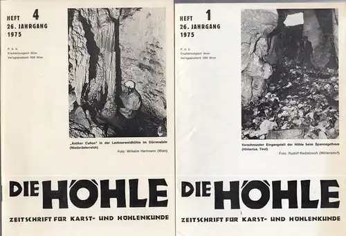 Höhle, Die. - Trimmel, Hubert (Schriftleitung): Die Höhle. 26. Jahrgang 1975, Hefte 1 und 4.  Zeitschrift für Karst- und Höhlenkunde. (Organ des Verbandes österreichischer Höhlenforscher / Organ des Verbandes Deutscher Höhlen- und Karstforscher). 