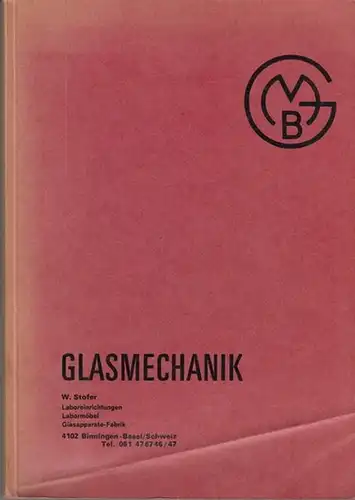 Stofer, W: Glasmechanik. (Katalog Laboreinrichtungen, Labormöbel, Glasapperate-Fabrik). 