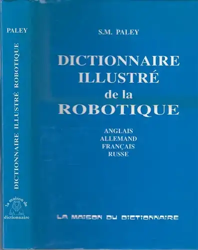 Paley, Sergey M: Illustrated Dictionary of Robotics. English - German - French - Russian. 