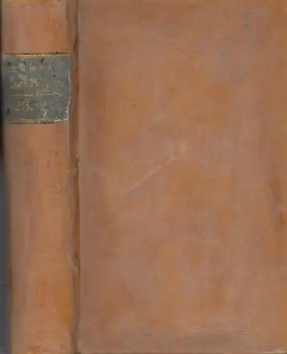 Kamptz, Karl Albert von (Hrsg.): Jahrbücher für die Preußische Gesetzgebung, Rechtswissenschaft und Rechtsverwaltung. Drei und zwanzigster (23. / dreiundzwanzigster) Band; Fünf und vierzigstes und sechs.. 