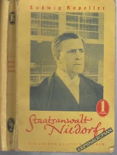 Kapeller, Ludwig: Staatsanwalt Niedorf. Roman ( = Die gelben Ullstein - Bücher, Band 28 ). 