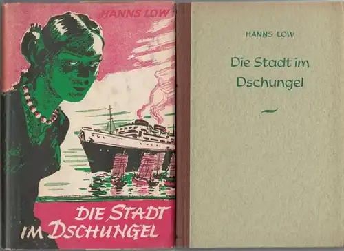 Löw, Hans: Die Stadt im Dschungel. Abenteuerroman. Pino Romanreihe, Band VIII. 