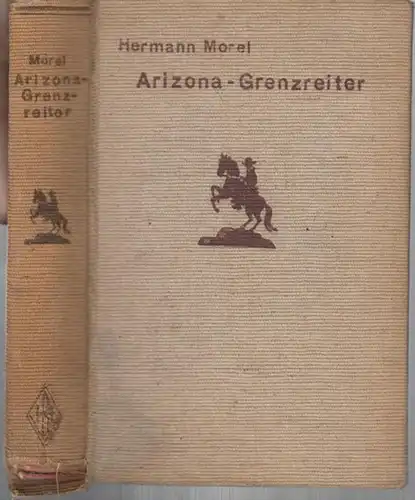 Morel, Hermann: Arizona - Grenzreiter. Originalroman (= Burmester ' s Abenteuer - Serie ). 