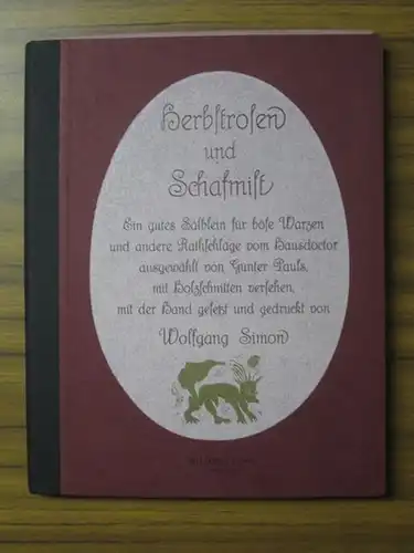 Simon, Wolfgang / Günter Pauls /: Herbstrosen und Schafmist. (= Sechster Druck der BILDER/bücher ). 