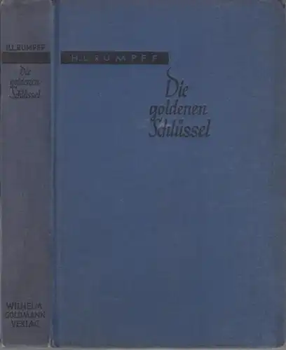 Rumpff, H. L: Die goldenen Schlüssel. Roman. 