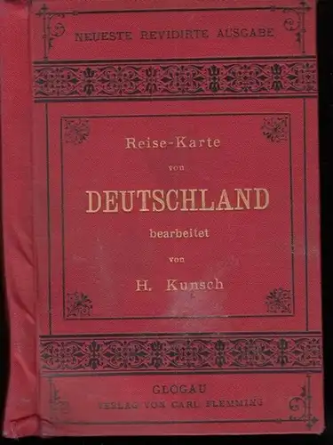 Kunsch,, H. (Bearb.): Reise - Karte (Reisekarte) von Deutschland (und den Nachbarstaaten). 