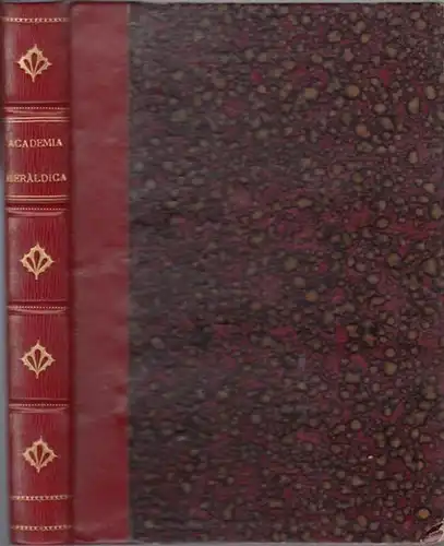 Academia Heraldica. - Dir. Julio de Lecea y Navas / Admin. D. Mariano Gil de Balenchana / Rey de Armas: D. Luis Vilar y Vilar: Academia Heraldica. Tomo IV. Enero - septiembre 1909 i octubre - Deciembre 1910. Pubblicazione Ufficiale dell'Inistituto Araldic