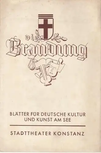 Brandung, Die. - Konstanz StadtTheater. - Johannes Schneider (Schriftleitung). - K. Sabina. - Friedrich Smetana. - Rainer Schlösser u. a: Die Brandung. Januar 1937. 4...