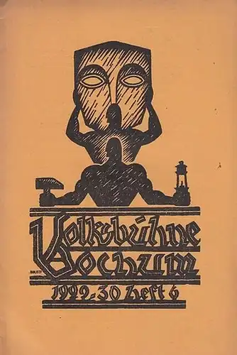 Volksbühne Bochum. Heft 6 / Februar 1930, Spielzeit 1929   1930. VII. Jahrgang. Monats   Zeitschrift. Mit Personenzettel / Besetzungsliste zu: Die Jüdin.. 