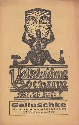 Volksbühne Bochum. Heft 7 / März 1928, Spielzeit 1927   1928. V. Jahrgang. Monats   Zeitschrift. Mit 5 Personenzetteln / Besetzungslisten zu: Die.. 