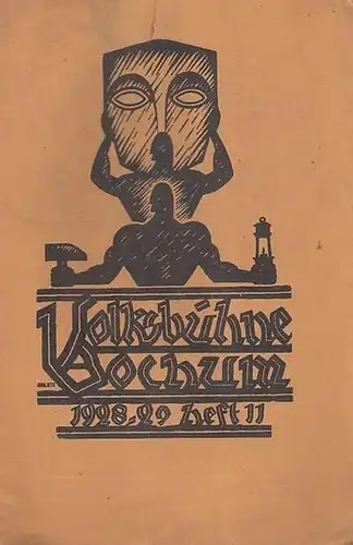 Volksbühne Bochum. Heft 11 / Juli 1929, Spielzeit 1928   19291. VI. Jahrgang. Monats   Zeitschrift. Mit 2 Personenzetteln / Besetzungslisten zu: Vater.. 