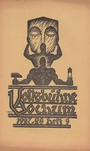 Volksbühne Bochum. Heft 9 / Mai 1928, Spielzeit 1927   1928. V. Jahrgang. Monats   Zeitschrift. Mit 2 Personenzetteln / Besetzungslisten zu: '.. 