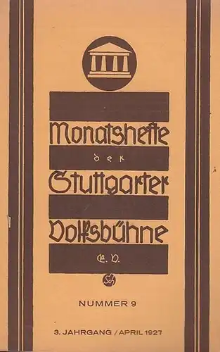 Monatshefte der Stuttgarter Volksbühne. Nummer 9, April 1927. 3. Jahrgang ( später: Die Bühne. Monatsblätter )