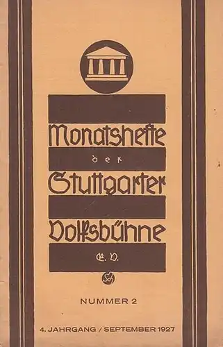 Stuttgart. - Volksbühne. - Schriftleiter: Albert Brodbeck: Monatshefte der Stuttgarter Volksbühne. Nummer 2, September 1927. 4. Jahrgang ( später: Die Bühne. Monatsblätter ). 