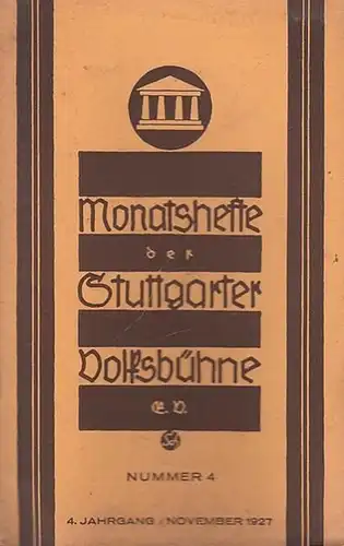 Monatshefte der Stuttgarter Volksbühne. Nummer 4, November 1927. 4. Jahrgang ( später: Die Bühne. Monatsblätter )