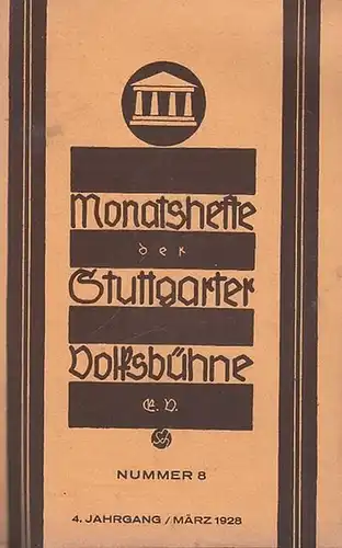 Monatshefte der Stuttgarter Volksbühne. Nummer 8, März 1928. 4. Jahrgang ( später: Die Bühne. Monatsblätter )