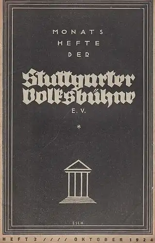 Monatshefte der Stuttgarter Volksbühne. Nummer 2, Oktober 1924. 1. Jahrgang ( später: Die Bühne. Monatsblätter )