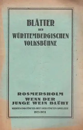 Blätter der Württembergischen Volksbühne. Viertes und fünftes ( 4. und 5. ) Heft, 1923   1924, 5. Spielzeit. Mit Besetzungsliste zu: Wenn der junge.. 