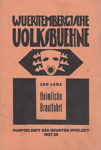 Württemberg. - Volksbühne. - Hrsg.: Werner Stock. - Leo Lenz: Blätter der Württembergischen Volksbühne. Fünftes ( 5. ) Heft, 1927 - 1928, 9. Spielzeit. Mit...
