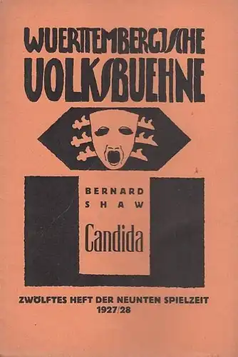 Blätter der Württembergischen Volksbühne. Zwölftes ( 12. ) Heft, 1927   1928, 9. Spielzeit. Mit Besetzungsliste zu: Candida ( Bernard Shaw ). Regie: Intendant.. 
