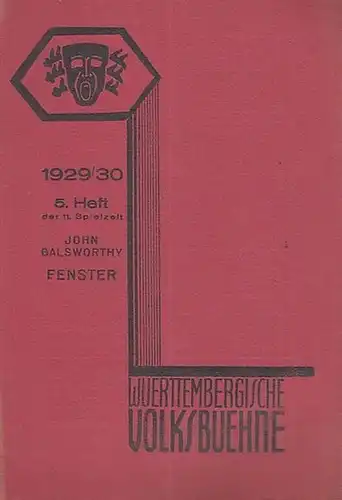 Blätter der Württembergischen Volksbühne. 5. Heft, 1929   1930, 11. Spielzeit. Mit Besetzungsliste zu: Das Fenster ( John Galsworthy ). Regie: Hans Neumeister /.. 