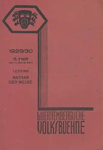 Württemberg. - Volksbühne. - Leitung: Hans Herbert Michels. - Hrsg.: Werner Stock. - Gotthold Ephraim Lessing: Blätter der Württembergischen Volksbühne. 5. Heft, 1929 - 1930...